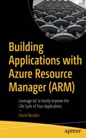 Building Applications with Azure Resource Manager (Arm)