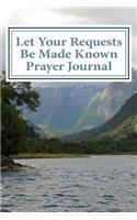 Let Your Requests Be Made Known Prayer Journal