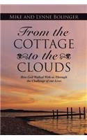 From the Cottage to the Clouds