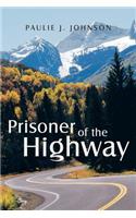 Prisoner of the Highway