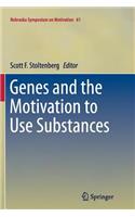 Genes and the Motivation to Use Substances: (61 Nebraska Symposium on Motivation)