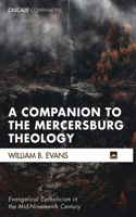 Companion to the Mercersburg Theology