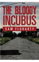 The Bloody Incubus