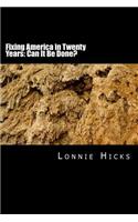 Fixing America in Twenty Years