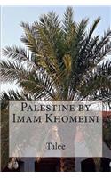 Palestine by Imam Khomeini