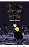 The Alien Shadow People