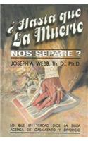 ¿Hasta que la muerte nos separe?