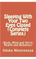 Sleeping With Your Two Eyes Closed (Complete Series)