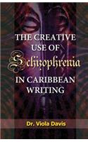 Creative Use of Schizophrenia in Caribbean Writing