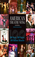 American Theatre Wing, an Oral History