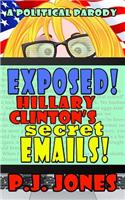 Exposed! Hillary Clinton's Secret Emails!