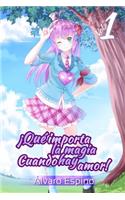 ¡Qué importa la magia cuando hay amor!
