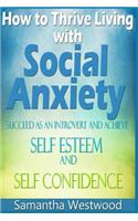 How to Thrive Living with Social Anxiety