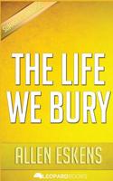The Life We Bury