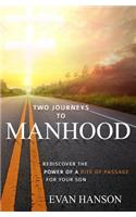 Two Journeys To Manhood