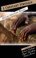 A CONSTANT STRUGGLE: AFRICAN AMERICAN HI