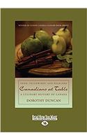 Canadians at Table: Food, Fellowship, and Folklore: A Culinary History of Canada