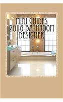 Mini Guides 2016 Bathroom Designer