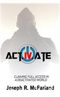 Activate: Claiming Full Access In A Deactivated World