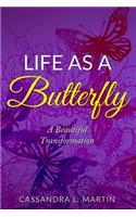 Life as a Butterfly