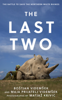 Last Two: The Battle to Save the Northern White Rhinos