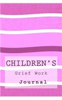 Children's Grief Work Journal: Grief Work Diary For Bereaved Kids