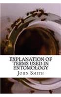 Explanation of Terms Used in Entomology