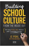 Building School Culture from the Inside Out