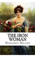 Iron Woman Margaret Deland