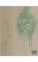 Write Here Notebooks: Quote Notebook/Journal/Diary Collection Unlined Blank Paper 100 Pages 8.5"x11" Composition Book Never Lose Hope
