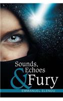 Sounds, Echoes & Fury