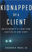 Kidnapped by a Client