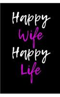 Happy Wife Happy Life: Blank Lined Journal: Blank Lined Journal