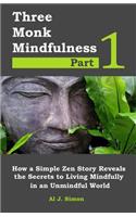 Three Monk Mindfulness Part 1