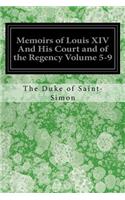 Memoirs of Louis XIV And His Court and of the Regency Volume 5-9