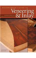 Woodworker's Guide to Veneering & Inlay (SC)