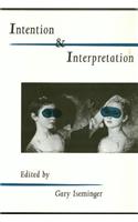 Intention Interpretation: (The Arts and Their Philosophie)