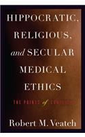 Hippocratic, Religious, and Secular Medical Ethics