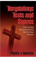 Temptations, Test and Snares