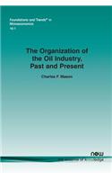 Organization of the Oil Industry, Past and Present
