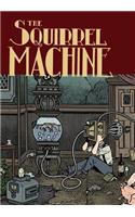 The Squirrel Machine