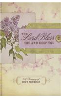 The Lord Bless You and Keep You: A Treasury of God's Promises