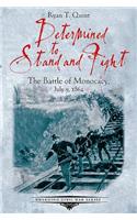 Determined to Stand and Fight