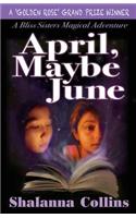 April, Maybe June