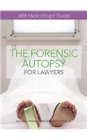 The Forensic Autopsy for Lawyers