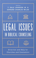 Legal Issues in Biblical Counseling