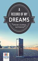 Record of My Dreams Dream Journal Notebook