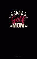 Badass Golf Mom