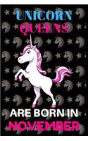 unicorn queens are born in November: Best Notebook Birthday Funny Gift for kids, man, women who born in November