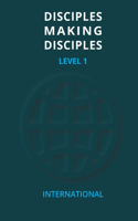 Disciples Making Disciples - Level 1